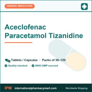 Aceclofenac Paracetamol Tizanidine | International Pharmacy Mart