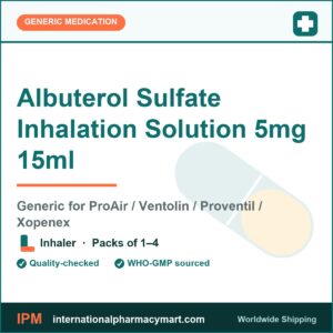 Albuterol Sulfate Inhalation Solution 5mg 15ml - generic ProAir / Ventolin / Proventil / Xopenex | International Pharmacy Mart