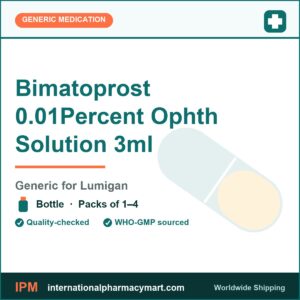 Bimatoprost 0.01Percent Ophth Solution 3ml - generic Lumigan | International Pharmacy Mart