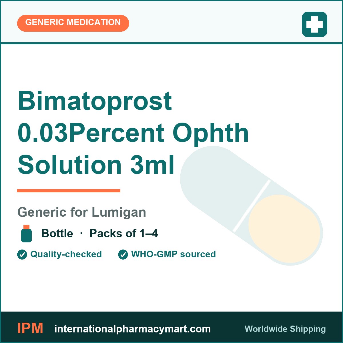 Bimatoprost 0.03Percent Ophth Solution 3ml - generic Lumigan | International Pharmacy Mart