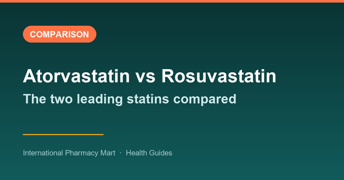 Atorvastatin vs Rosuvastatin: Which Statin Is Stronger, Safer, Cheaper?