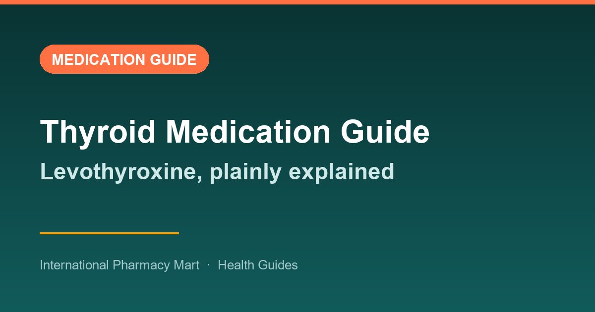Levothyroxine and Thyroid Medication: A Plain-English Cost & Usage Guide