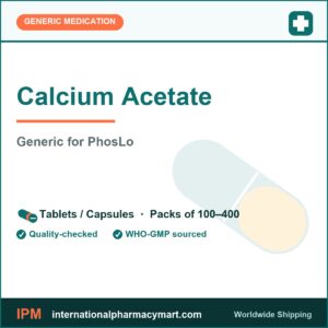 Calcium Acetate - generic PhosLo | International Pharmacy Mart