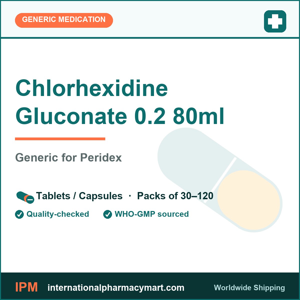Chlorhexidine Gluconate 0.2 80ml - generic Peridex | International Pharmacy Mart
