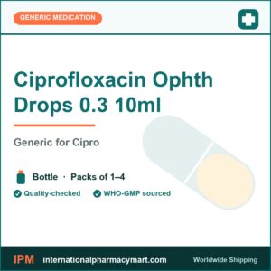 Ciprofloxacin Ophth Drops 0.3 10ml - generic Cipro | International Pharmacy Mart