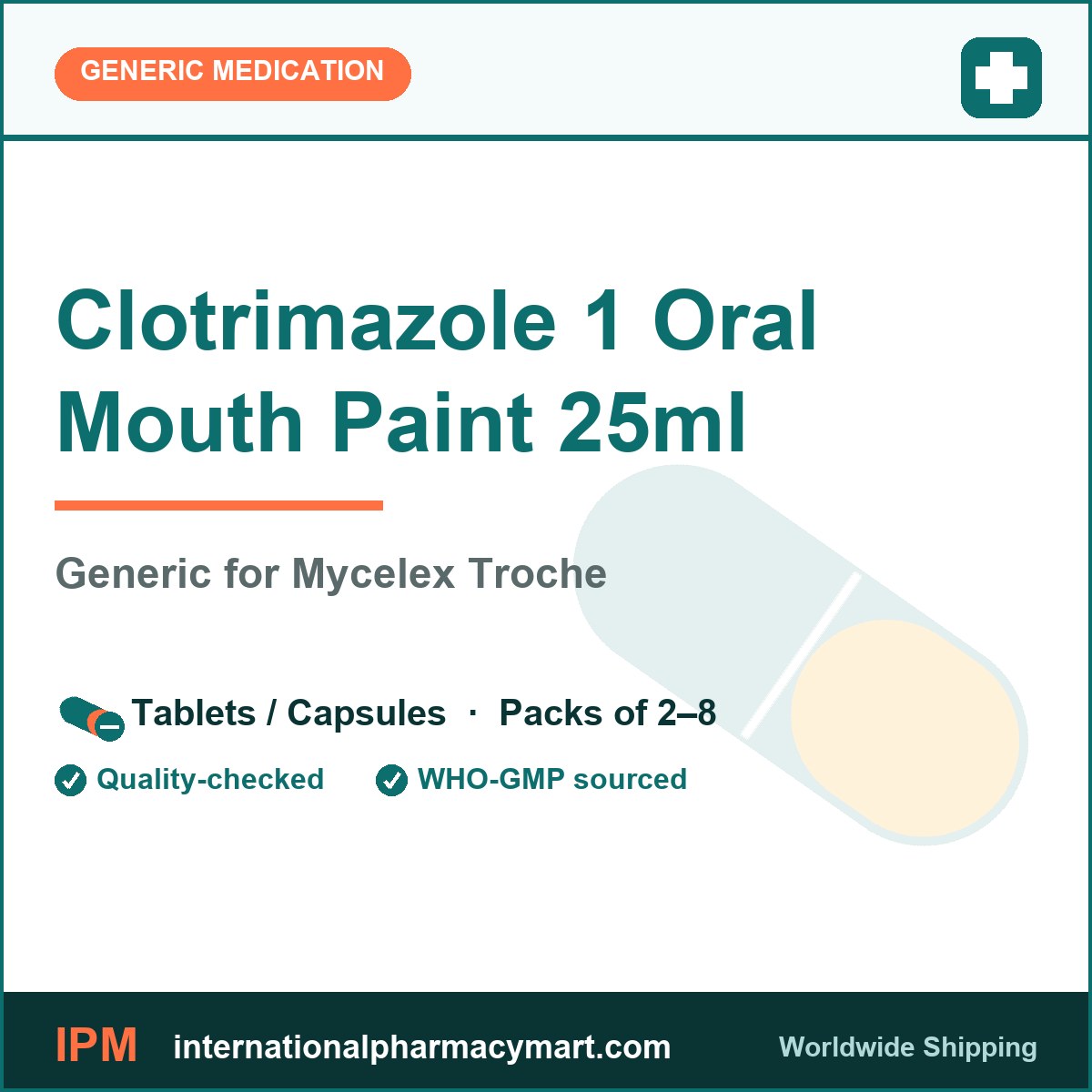 Clotrimazole 1 Oral Mouth Paint 25ml - generic Mycelex Troche | International Pharmacy Mart