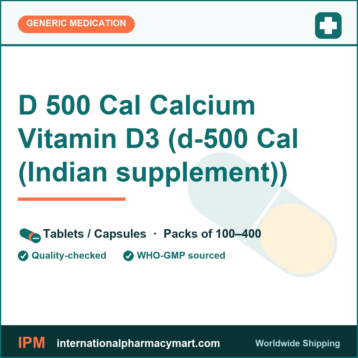 D 500 Cal Calcium Vitamin D3 (d-500 Cal (Indian supplement)) | International Pharmacy Mart
