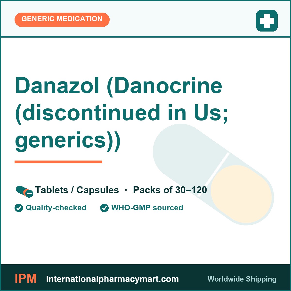 Danazol (Danocrine (discontinued in Us; generics)) | International Pharmacy Mart