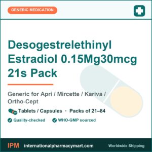 Desogestrelethinyl Estradiol 0.15Mg30mcg 21s Pack - generic Apri / Mircette / Kariva / Ortho-Cept | International Pharmacy Mart