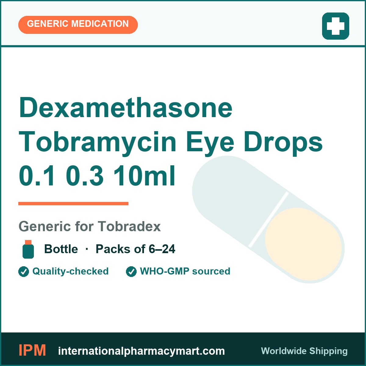 Dexamethasone Tobramycin Eye Drops 0.1 0.3 10ml - generic Tobradex | International Pharmacy Mart