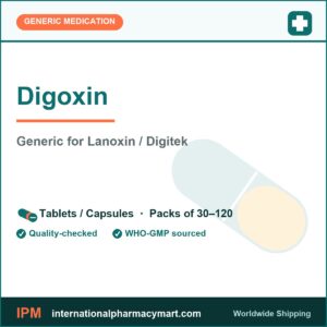Digoxin - generic Lanoxin / Digitek | International Pharmacy Mart