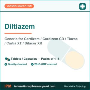 Diltiazem - generic Cardizem / Cardizem CD / Tiazac / Cartia XT / Dilacor XR | International Pharmacy Mart