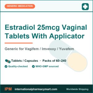 Estradiol 25mcg Vaginal Tablets With Applicator - generic Vagifem / Imvexxy / Yuvafem | International Pharmacy Mart