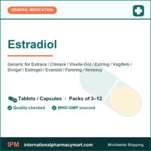 Estradiol - generic Estrace / Climara / Vivelle-Dot / Estring / Vagifem / Divigel / Estrogel / Evamist / Femring / Imvexxy | International Pharmacy Mart