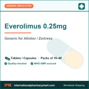 Everolimus 0.25mg - generic Afinitor / Zortress | International Pharmacy Mart