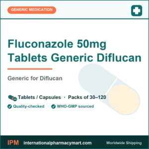 Fluconazole 50mg Tablets Generic Diflucan - generic Diflucan | International Pharmacy Mart