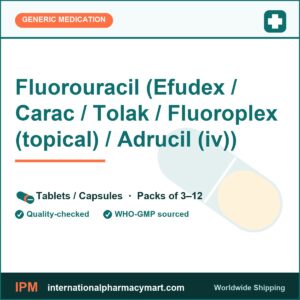 Fluorouracil (Efudex / Carac / Tolak / Fluoroplex (topical) / Adrucil (iv)) | International Pharmacy Mart