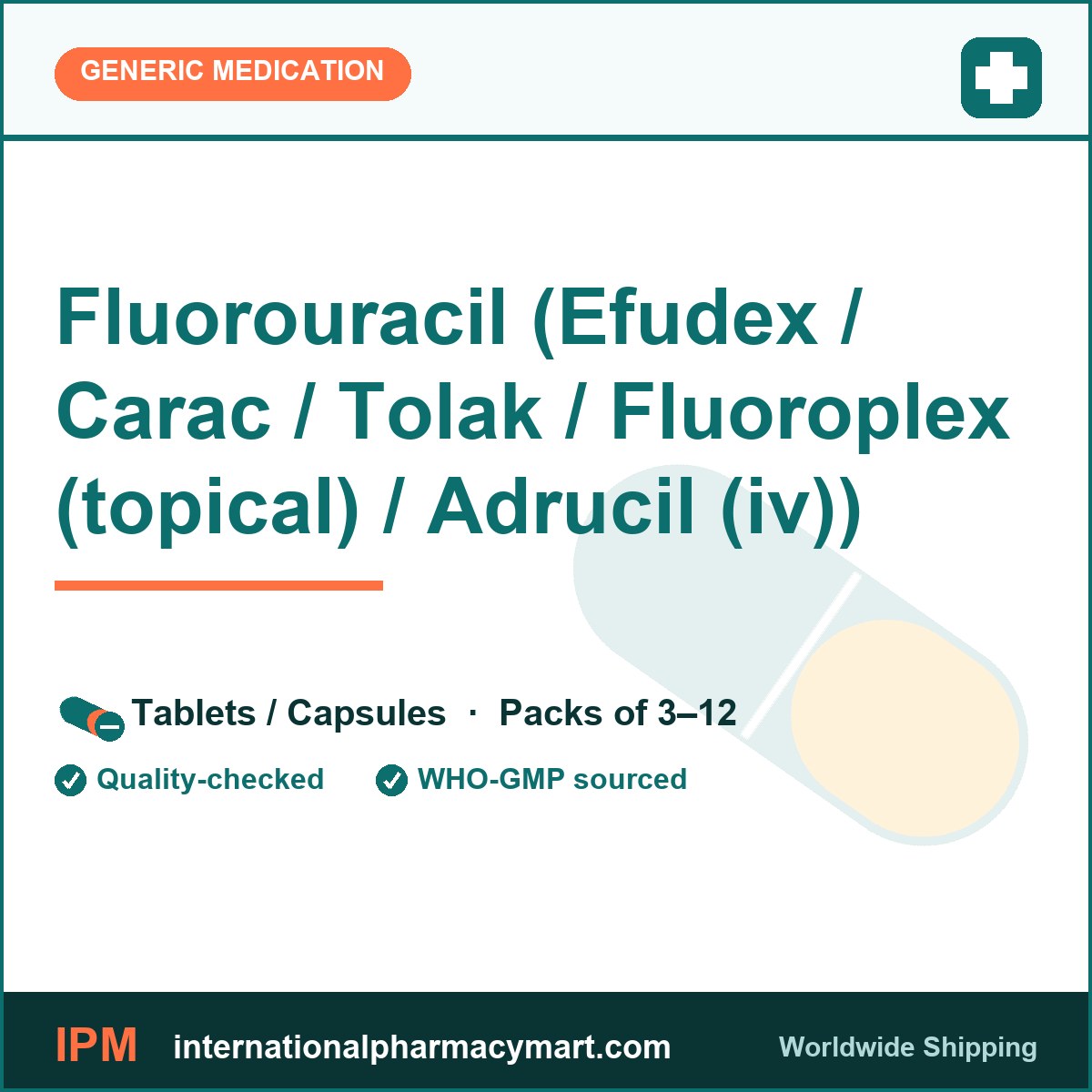 Fluorouracil (Efudex / Carac / Tolak / Fluoroplex (topical) / Adrucil (iv)) | International Pharmacy Mart