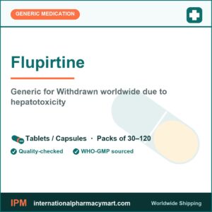 Flupirtine - generic Withdrawn worldwide due to hepatotoxicity | International Pharmacy Mart