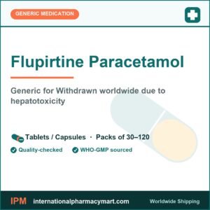 Flupirtine Paracetamol - generic Withdrawn worldwide due to hepatotoxicity | International Pharmacy Mart