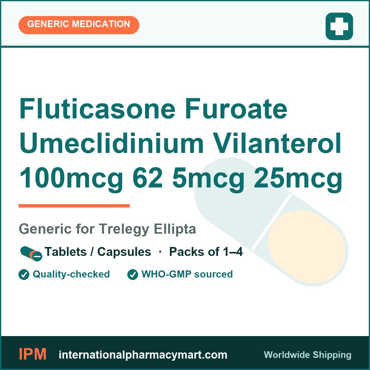 Fluticasone Furoate Umeclidinium Vilanterol 100mcg 62 5mcg 25mcg - generic Trelegy Ellipta | International Pharmacy Mart