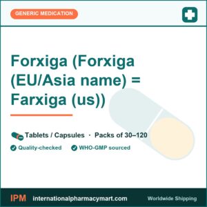 Forxiga (Forxiga (EU/Asia name) = Farxiga (us)) | International Pharmacy Mart