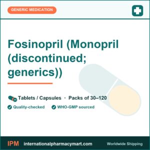 Fosinopril (Monopril (discontinued; generics)) | International Pharmacy Mart