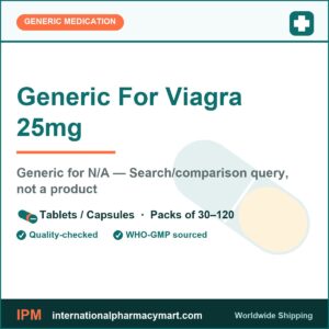 Generic For Viagra 25mg - generic N/A — Search/comparison query, not a product | International Pharmacy Mart