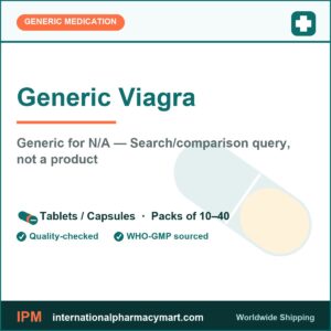 Generic Viagra - generic N/A — Search/comparison query, not a product | International Pharmacy Mart