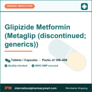 Glipizide Metformin (Metaglip (discontinued; generics)) | International Pharmacy Mart