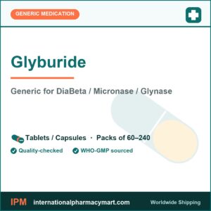 Glyburide - generic DiaBeta / Micronase / Glynase | International Pharmacy Mart