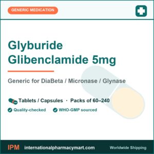 Glyburide Glibenclamide 5mg - generic DiaBeta / Micronase / Glynase | International Pharmacy Mart