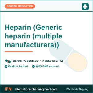 Heparin (Generic heparin (multiple manufacturers)) | International Pharmacy Mart