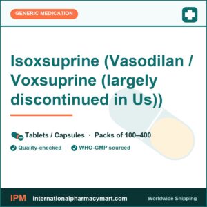 Isoxsuprine (Vasodilan / Voxsuprine (largely discontinued in Us)) | International Pharmacy Mart