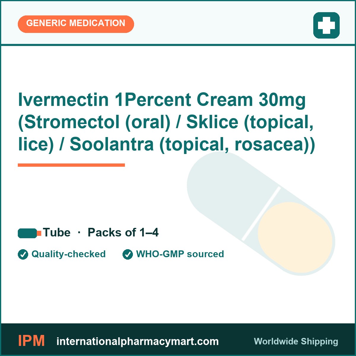 Ivermectin 1Percent Cream 30mg (Stromectol (oral) / Sklice (topical, lice) / Soolantra (topical, rosacea)) | International Pharmacy Mart