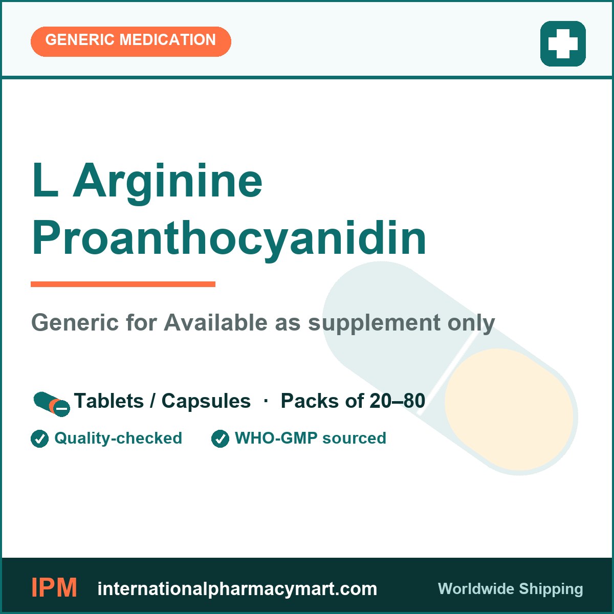 L Arginine Proanthocyanidin - generic Available as supplement only | International Pharmacy Mart