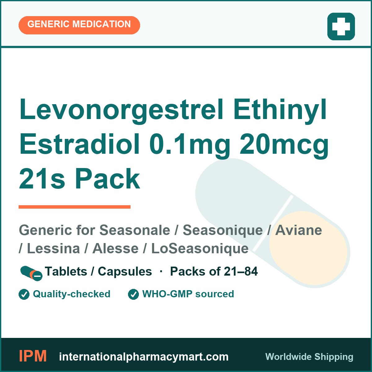 Levonorgestrel Ethinyl Estradiol 0.1mg 20mcg 21s Pack - generic Seasonale / Seasonique / Aviane / Lessina / Alesse / LoSeasonique | International Pharmacy Mart