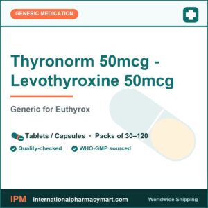 Thyronorm 50mcg - Levothyroxine 50mcg - generic Euthyrox | International Pharmacy Mart
