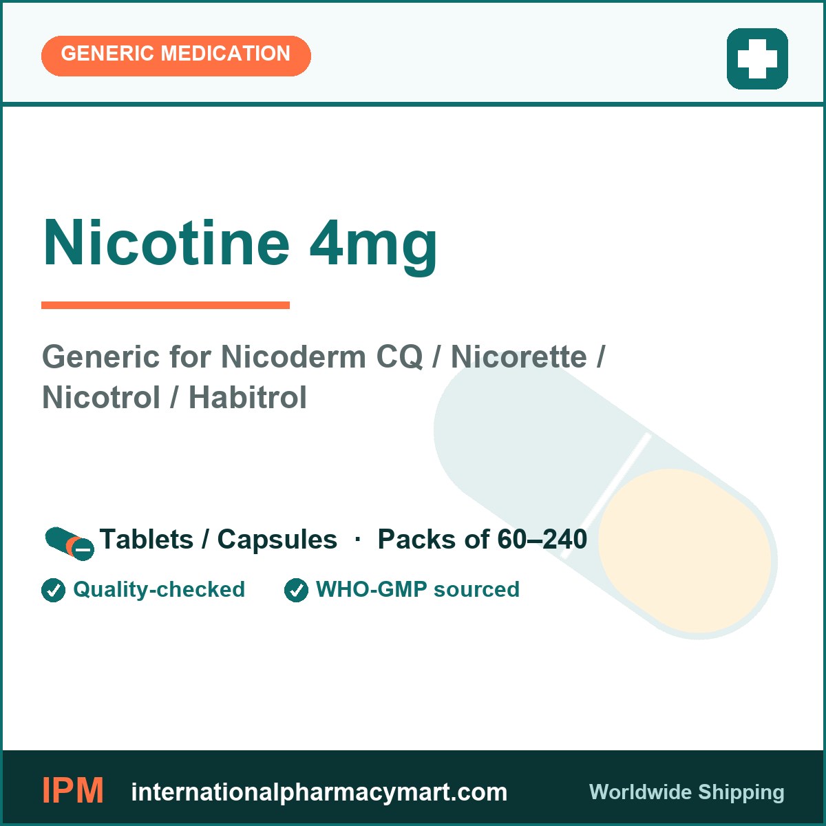 Nicotine 4mg - generic Nicoderm CQ / Nicorette / Nicotrol / Habitrol | International Pharmacy Mart