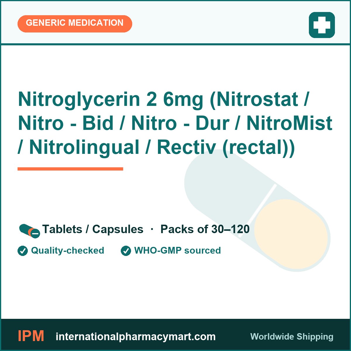 Nitroglycerin 2 6mg (Nitrostat / Nitro - Bid / Nitro - Dur / NitroMist / Nitrolingual / Rectiv (rectal)) | International Pharmacy Mart