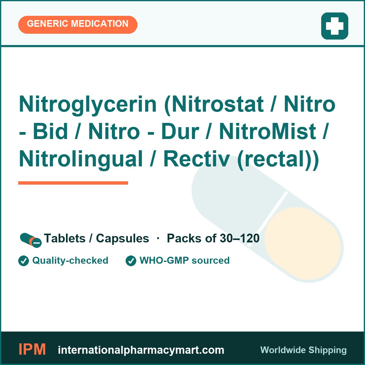 Nitroglycerin (Nitrostat / Nitro - Bid / Nitro - Dur / NitroMist / Nitrolingual / Rectiv (rectal)) | International Pharmacy Mart