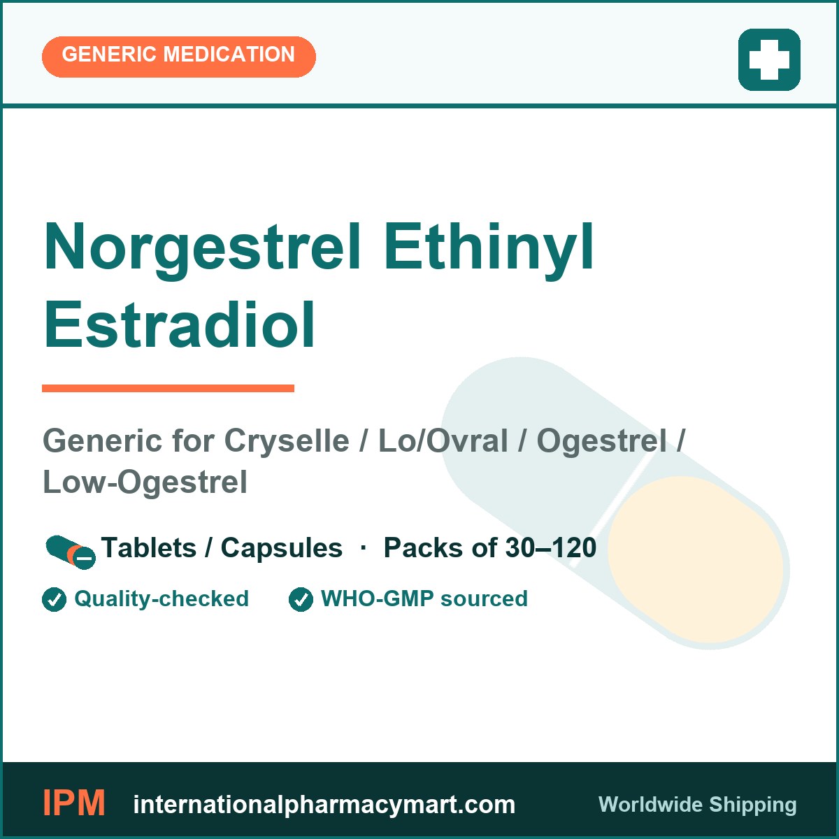Norgestrel Ethinyl Estradiol - generic Cryselle / Lo/Ovral / Ogestrel / Low-Ogestrel | International Pharmacy Mart