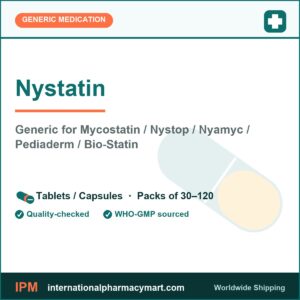 Nystatin - generic Mycostatin / Nystop / Nyamyc / Pediaderm / Bio-Statin | International Pharmacy Mart
