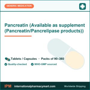 Pancreatin (Available as supplement (Pancreatin/Pancrelipase products)) | International Pharmacy Mart