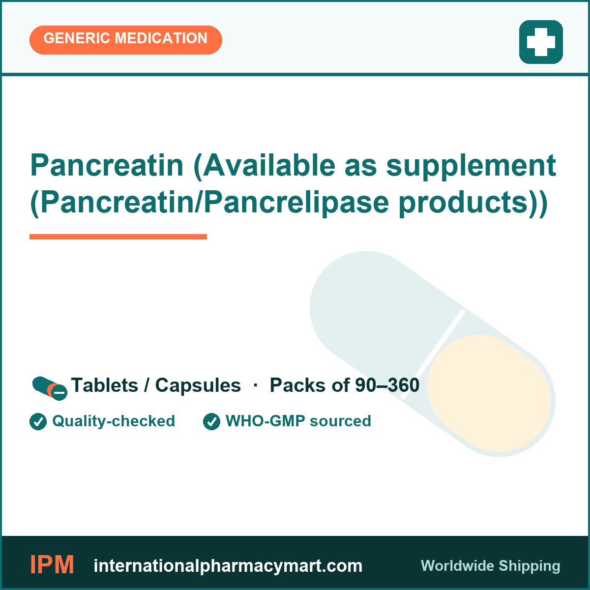 Pancreatin (Available as supplement (Pancreatin/Pancrelipase products)) | International Pharmacy Mart