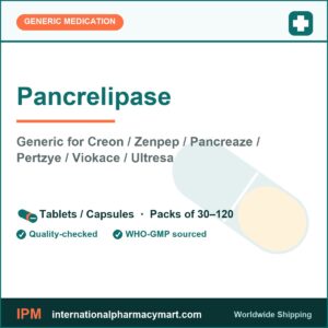 Pancrelipase - generic Creon / Zenpep / Pancreaze / Pertzye / Viokace / Ultresa | International Pharmacy Mart