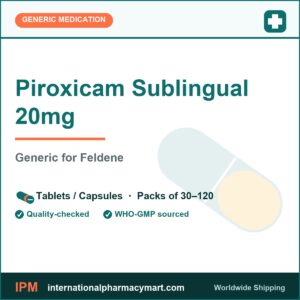 Piroxicam Sublingual 20mg - generic Feldene | International Pharmacy Mart