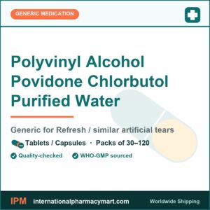 Polyvinyl Alcohol Povidone Chlorbutol Purified Water - generic Refresh / similar artificial tears | International Pharmacy Mart