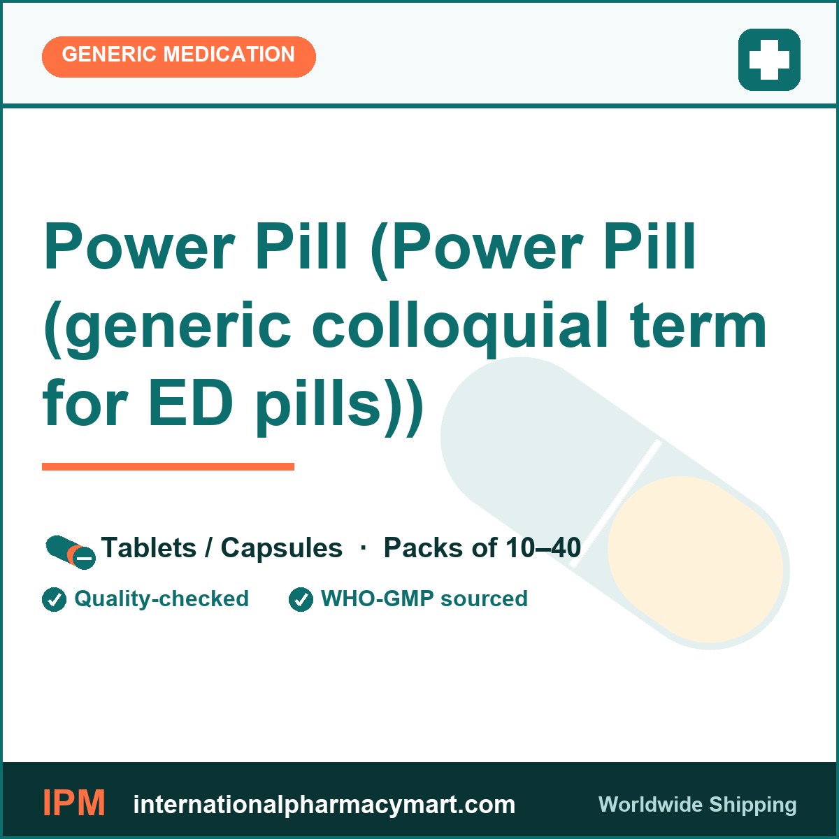 Power Pill (Power Pill (generic colloquial term for ED pills)) | International Pharmacy Mart