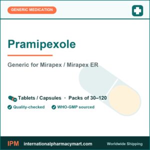 Pramipexole - generic Mirapex / Mirapex ER | International Pharmacy Mart